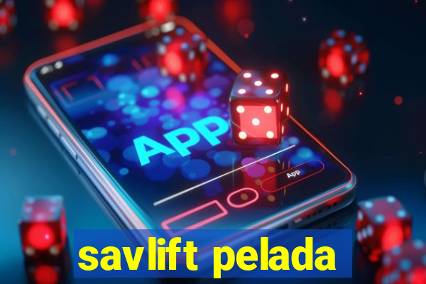 savlift pelada